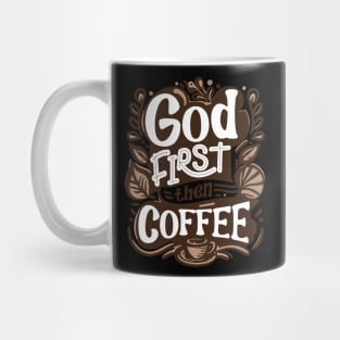 God first then coffee Mug